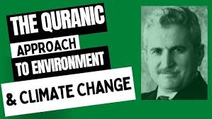 Dr Ibrahim Ozdemir: The Quranic Approach To The Environment & Climate Change