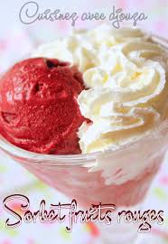 Sorbet Aux Fruits Rouges Surgeles Sorbetiere Recette Sorbet Aux Fruits Sorbet Recette Sorbet