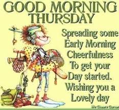 Maybe you would like to learn more about one of these? 50 Good Morning Thursday Quotes Sayings