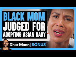 BLACK MOM JUDGED For Adopting ASIAN BABY