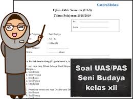 Soal uts kelas 6 sd mi semester 1. Soal Uas Seni Budaya Kelas Xii Semester 1 Kurikulum 2013