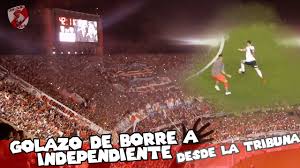 Golazo De Borre A Independiente Desde La Tribuna River Vs Independiente Libertadores 2018 Youtube