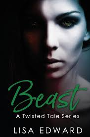 Beast (a Twisted Tale Series) Book By Lisa Edward, ('tp')