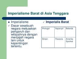 Sarjana barat membagi imperialisme dalam dua kategori yaitu imperialisme kuno dan imperialisme modern. Bab 1 Kemunculan Dan Perkembangan Nasionalisme Di Asia Tenggara Ppt Download