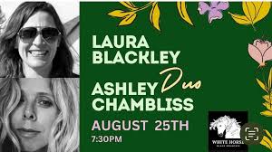 Sunday, August 25- 7:30. Join us for a special evening as we present two  fantastic songwriters and performers, Laura Blackley and Ashley Chambliss.