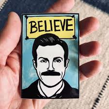 Wholesale ted lasso believe for your store