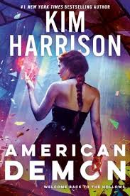 Read Download American Demon By Kim Harrison For Free Pdf Epub Mobi Download Free Read American Demon Online For Your In 2020 Hollow Book Ace Books Rachel Morgan