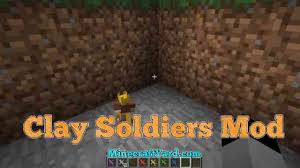 The clay soldiers mod is a really . Clay Soldiers Mod 1 17 1 1 16 5 1 15 2 1 14 4 Clay Troops Minecraft