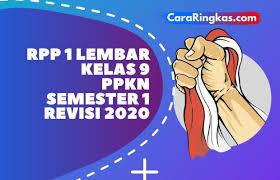 Rpp 1 Lembar Pkn Kelas 9 Smp Mts Semester 1 Revisi 2020