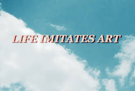 Quote Aesthetic And Life Imitates Art Image 6318730 On Favim Com