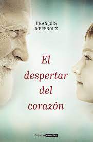 El Despertar Del Corazon Francois D Epenoux 9788425353420 Books Good Books Music Book