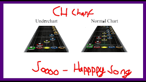 Soooo Happppy Song Clone Hero Chart Underchart By Spxder
