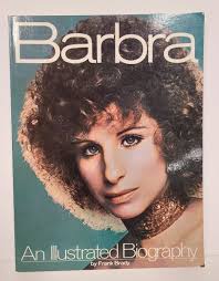 Frank Brady BARBRA An Illustrated Bio 1st oversize TPB