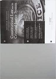 Bundle Constitutional Law And The Criminal Justice System Loose Leaf Version 7th Mindtap Criminal Justice 1 Term 6 Months Printed Access Card Harr J Scott Hess Karen M Hess Orthmann Christine Kingsbury