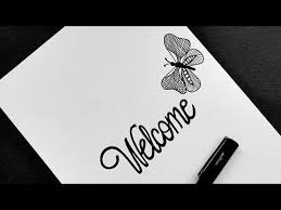 How To Write Welcome In Style How To Write Welcome In Calligraphy Youtube Doodle Art Welcome Writing