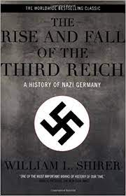 Helicopters of the third reich (book review) two generations after their inventions first saw the light of day, the marvelous ingenuity of the third reich's aviation engineers continues to amaze us. Rise And Fall Of The Third Reich A History Of Nazi Germany Amazon De Shirer William L Fremdsprachige Bucher