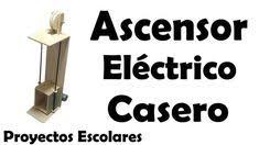 Proyectos Ascensor Electrico Casero Muy Facil De Hacer Proyectos De Fisica Proyectos Escolares Proyectos Tecnologia