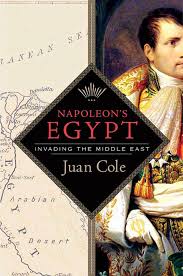 Napoleon was born on the 15th of august, 1769, in french occupied corsica. Napoleon S Egypt Juan Cole Macmillan
