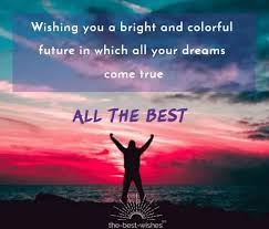 200+ All The Best Wishes, Messages and Good Luck Quotes | Good ...