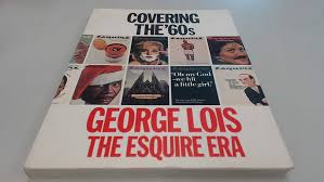 Covering the '60s: George Lois, the Esquire Era