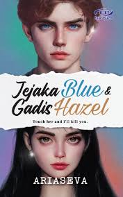 Jejaka Blue, Gadis Hazel by Ariaseva