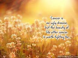 Read on for quotes that inspire you to live healthier and be happier. Inspirational Quotes For Cancer Patients Messages And Notes Wishesmessages Com