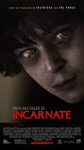 Incarnate 2016 Tagline Faith Has Failed Us Directed By Brad Peyton Starring Aaron Eckhart David Newest Horror Movies Horror Movies Horror Movie Posters