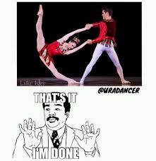 Funny dancing quotes group 1. Dance Meme Motivationaldancesayings Dance Memes Ballet Memes Dancer Problems
