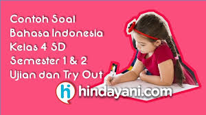 Check spelling or type a new query. Contoh Soal Bahasa Indonesia Kelas 4 Sd Mi Tryout Ujian 2021