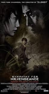 With the image of a gentle and perfect man mr cha enjoyed immense popularity in the 90s but he is now a has been who reminisces about his glory days and waits for someone to cast him again one day mr cha visits a. Sympathy For Mr Vengeance 2002 Imdb