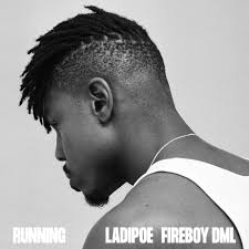 When enough people can relate to a song's message and sound in a simil. Free Download Ladipoe Ft Fireboy Dml Running New Music Naija News Mdundo Com