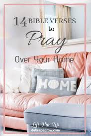 I have watched my son; 14 Bible Verses To Pray Over Your Home Lift Him Up