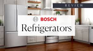 High end kitchen appliances reviews. Bosch Refrigerator 2021 Models Reviewed