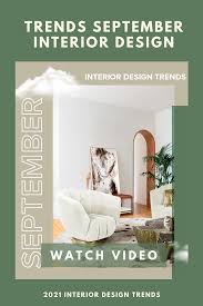 September Top Trends I Interior Design Trends 2021 Top Design Trends Interior Design Trends Interior Design Inspiration