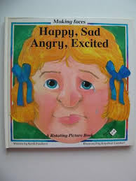 MAKING FACES HAPPY, SAD, ANGRY, EXCITED by Faulkner, Keith: Very Good  Hardback (1991) First edition.