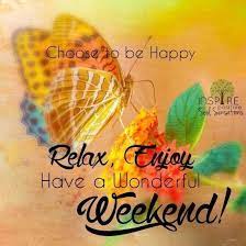 Have a nice weekend | beautiful weekend quotes. Have A Wonderful Weekend Quotes Quote Weekend Weekend Quotes Happy Weekend Weekend Quote Weekend Quotes Happy Weekend Quotes Happy Quotes