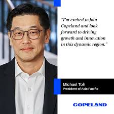 Copeland has appointed Michael Toh as the new President for its  Asia-Pacific business group!