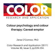 This 2011 Peer Reviewed Paper Explored The Origins And Relative Lack Of Scientific Evidence Relating To Colour Psycho Color Psychology Color Therapy Psychology