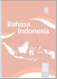 Semoga soal soal yang saya hadirkan ini dapat meningkatkan kemampuan bahasa inggris kita. Buku Bahasa Indonesia Kelas Xii Sma Smk Edisi Revisi Tahun 2018 Kurikulum 2013 Zuhri Indonesia