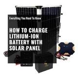 How to Charge Lithium Ion Battery with Solar Panel ...