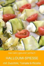 Low Carb Zucchini Tomate Halloumi Spiesse Rezept Halloumi Rezepte Vegetarische Rezepte Ohne Kohlenhydrate