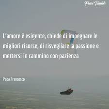 Frasi, citazioni e pensieri di papa francesco con particolare riferimento all'opzione preferenziale per i poveri frasi, citazioni, pensieri. Frasi Di Papa Francesco Le 100 Piu Belle Sull Amore Sulla Vita E La Famiglia