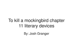 Ppt To Kill A Mockingbird Chapter 11 Literary Devices