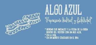 Algo Nuevo Algo Usado Algo Azul Algo Prestado