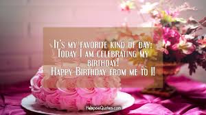 To my beautiful wife with love on your birthday inside verse: It S My Favorite Kind Of Day Today I Am Celebrating My Birthday Happy Birthday From Me To I Hoopoequotes