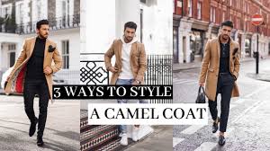 How the camel coat became a menswear icon. How To Style A Camel Coat 3 Ways Rowan Row Youtube