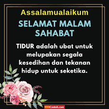 Semoga dalam keadaan sehat yah, tentunya sehat jasmani dan juga tau nggak sih apa itu quotes? Selamat Malam Sahabat Quotes Bahasa Melayu 1001 Contoh