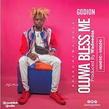 Download Music Mp3 Video Godion Oluwa Bless Me 9jaflaver