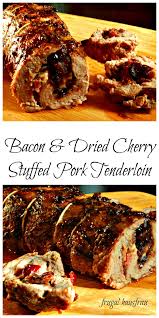 Bacon Dried Cherry Caramelized Onion Stuffed Pork Tenderloin Recipe Stuffed Pork Tenderloin Dried Cherries Dinner Party Entrees