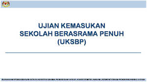Untuk makluman, kementerian pendidikan mula memperkenalkan ujian kemasukan sekolah berasrama penuh (uksbp) bagi ambilan tahun 2018. Skjdp Ujian Kemasukan Sekolah Berasrama Penuh Uksbp 2018